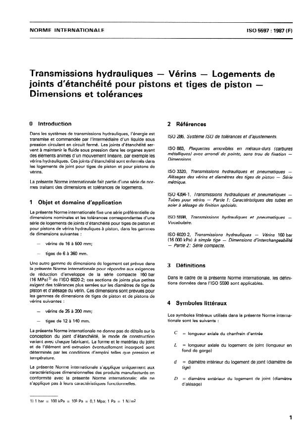 ISO 5597:1987 - Transmissions hydrauliques -- Vérins -- Logements de joints d'étanchéité pour pistons et tiges de piston -- Dimensions et tolérances