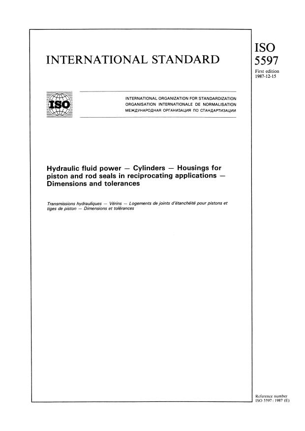 ISO 5597:1987 - Hydraulic fluid power -- Cylinders -- Housings for piston and rod seals in reciprocating applications -- Dimensions and tolerances