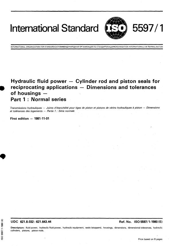 ISO 5597-1:1980 - Hydraulic fluid power -- Cylinder rod and piston seals for reciprocating applications -- Dimensions and tolerances of housings
