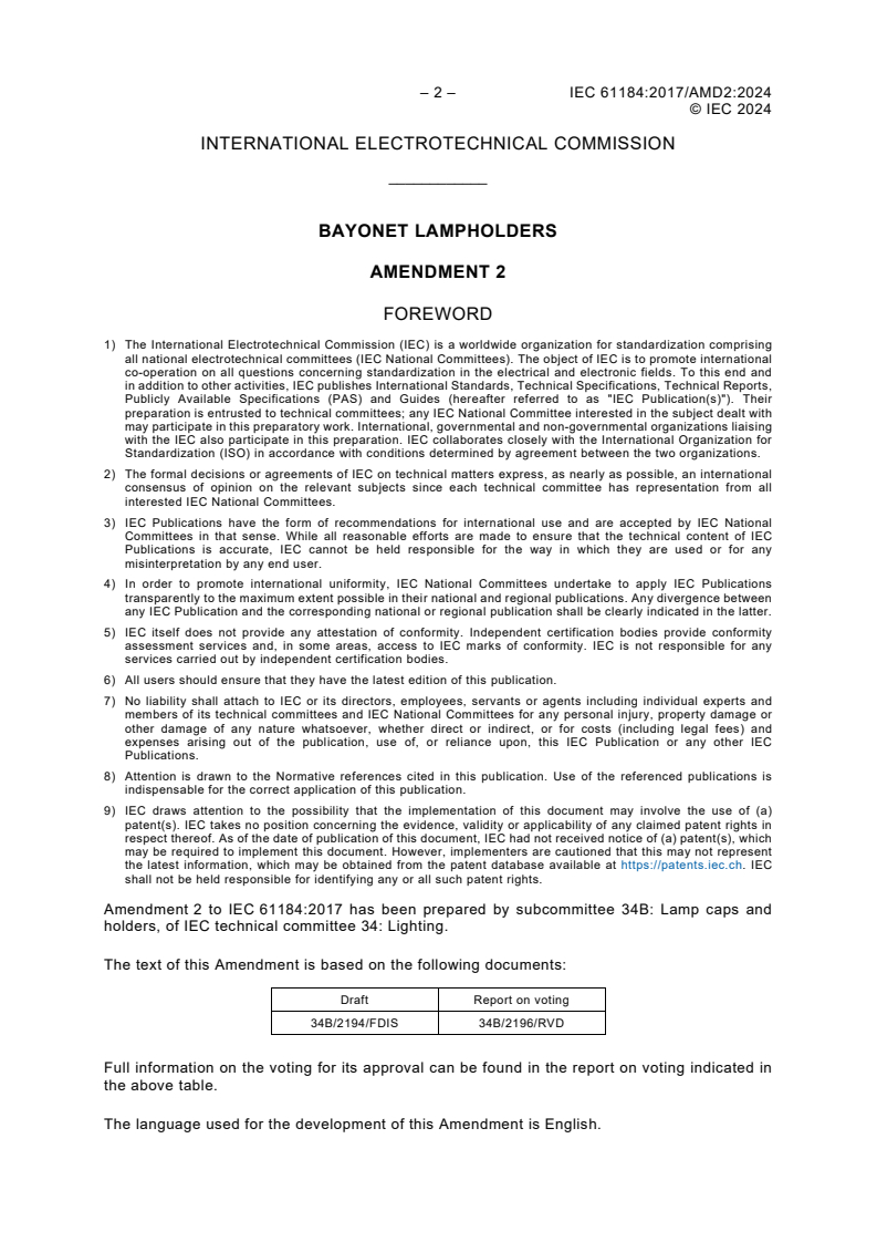 IEC 61184:2017/AMD2:2024 IEC 61184:2017/AMD2:2024 - Amendment 2 - Bayonet lampholders
Released:7/10/2024
Isbn:9782832293751 - Page 4 preview