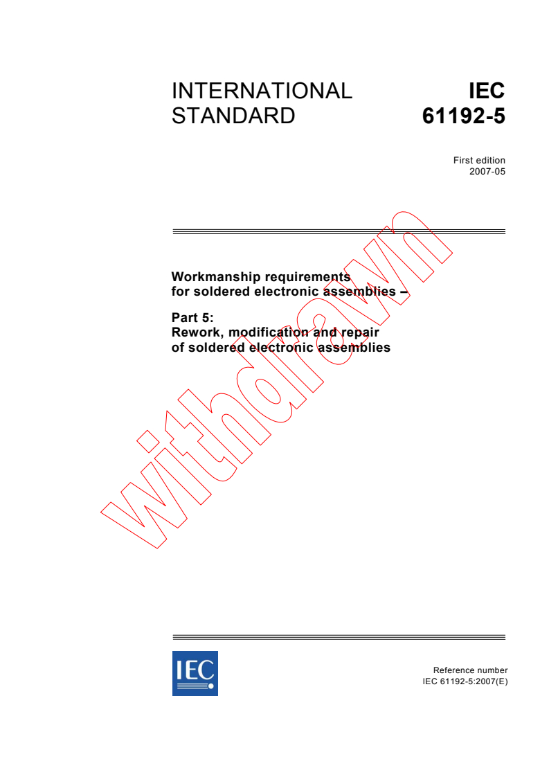IEC 61192-5:2007 - Workmanship requirements for soldered electronic assemblies - Part 5: Rework, modification and repair of soldered electronic assemblies
Released:5/23/2007
Isbn:2831891639