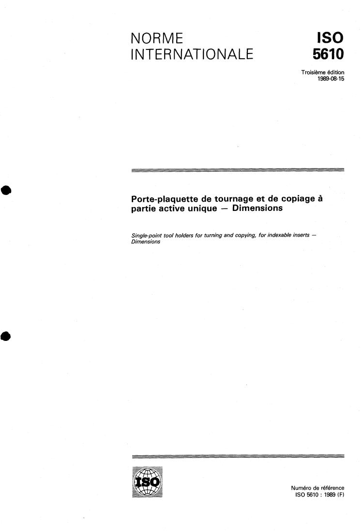 ISO 5610:1989 - Single-point tool holders for turning and copying, for indexable inserts — Dimensions
Released:8/10/1989