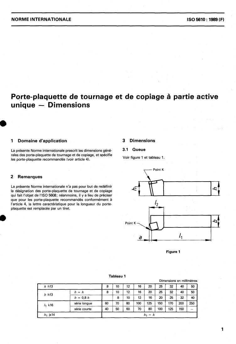 ISO 5610:1989 - Single-point tool holders for turning and copying, for indexable inserts — Dimensions
Released:8/10/1989
