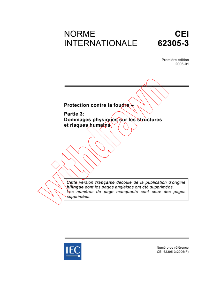 IEC 62305-3:2006 - Protection contre la foudre - Partie 3: Dommages physiques sur les structures et risques humains
Released:1/17/2006