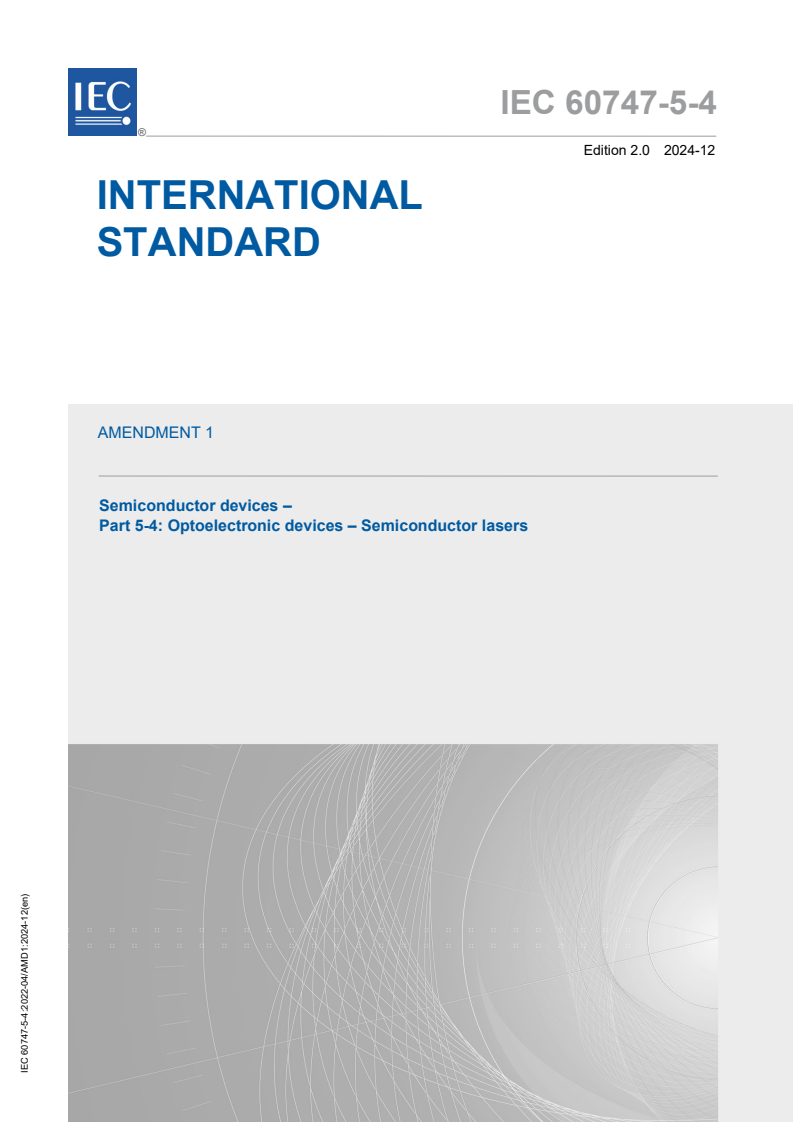 IEC 60747-5-4:2022/AMD1:2024 - Amendment 1 - Semiconductor devices - Part 5-4: Optoelectronic devices - Semiconductor lasers
Released:13. 12. 2024
Isbn:9782832700907