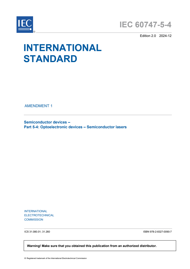 IEC 60747-5-4:2022/AMD1:2024 - Amendment 1 - Semiconductor devices - Part 5-4: Optoelectronic devices - Semiconductor lasers
Released:13. 12. 2024
Isbn:9782832700907