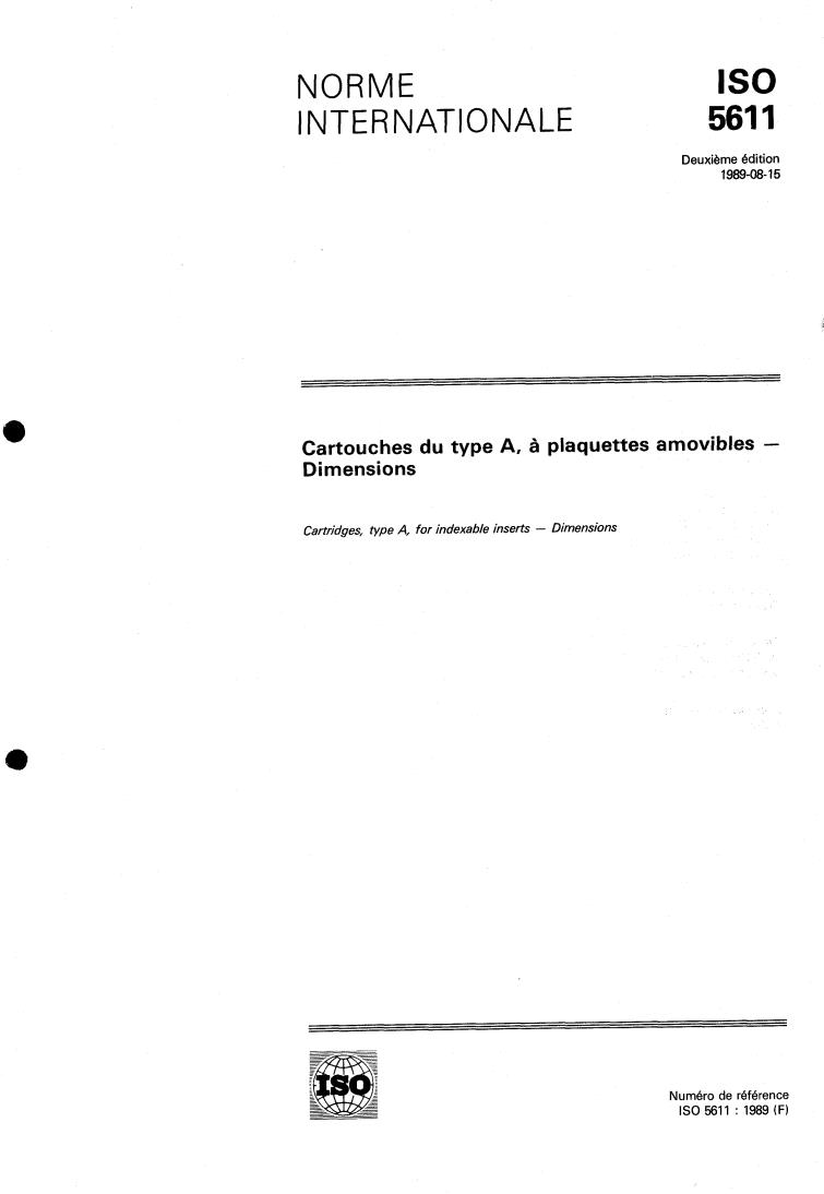 ISO 5611:1989 - Cartridges, type A, for indexable inserts — Dimensions
Released:8/10/1989