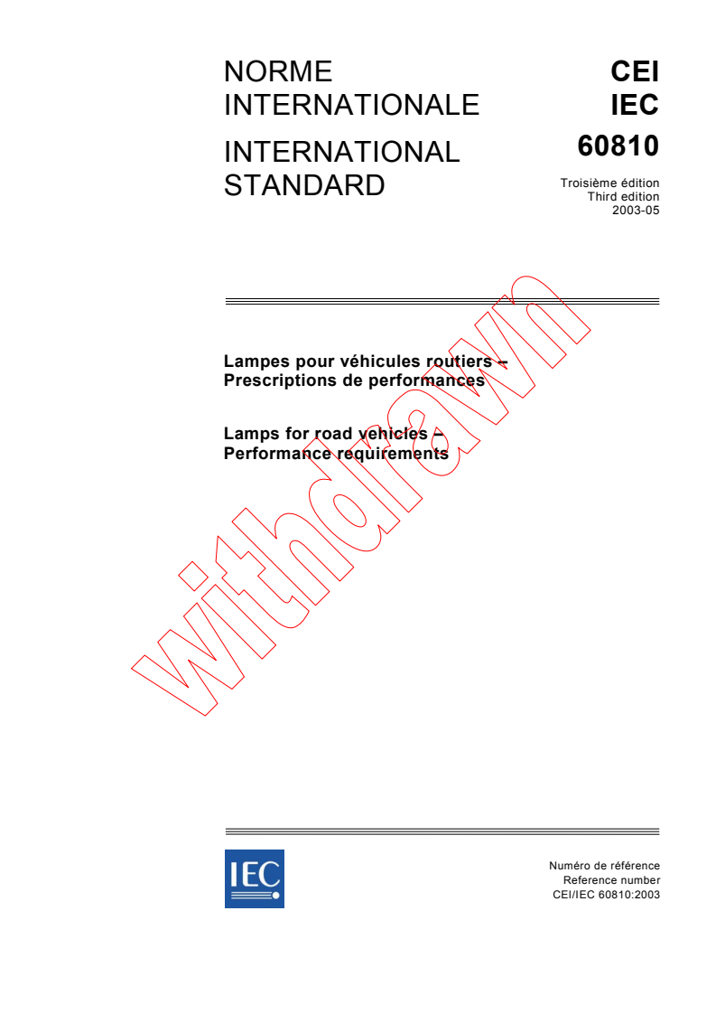 IEC 60810:2003 - Lamps for road vehicles - Performance requirements
Released:5/21/2003
Isbn:2831870291