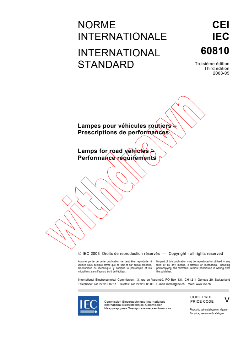 IEC 60810:2003 - Lamps for road vehicles - Performance requirements
Released:5/21/2003
Isbn:2831870291