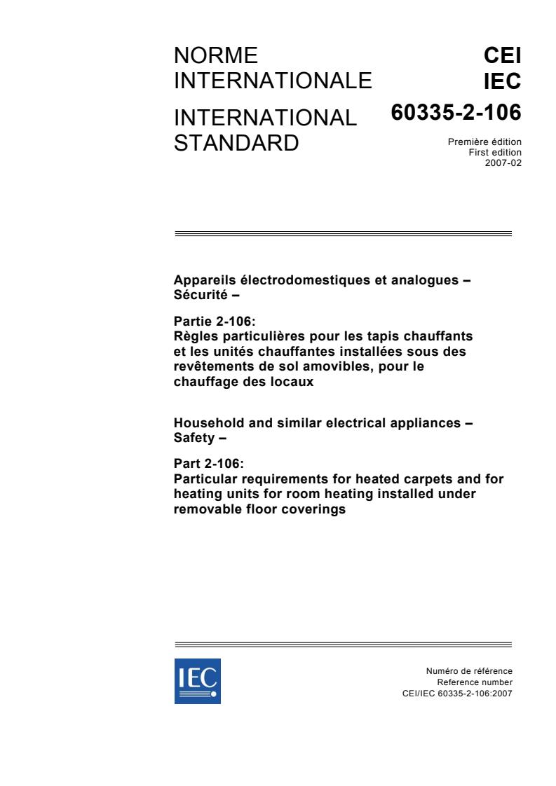 IEC 60335-2-106:2007 - Household and similar electrical appliances - Safety - Part 2-106: Particular requirements for heated carpets and for heating units for room heating installed under removable floor coverings