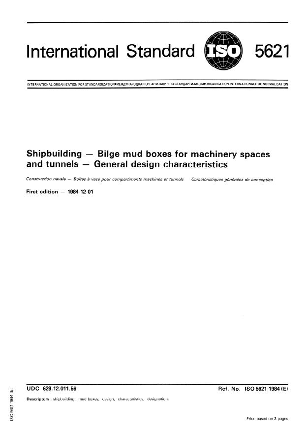 ISO 5621:1984 - Shipbuilding -- Bilge mud boxes for machinery spaces and tunnels -- General design characteristics