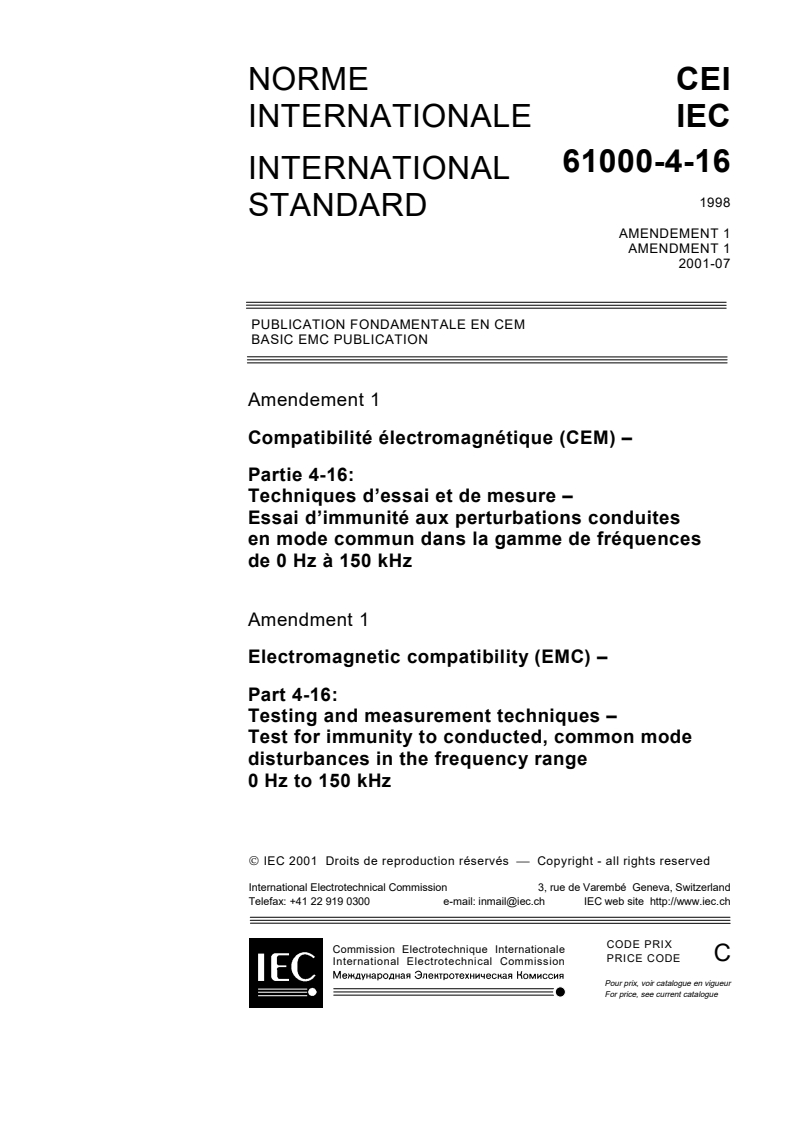 IEC 61000-4-16:1998/AMD1:2001 - Amendment 1 - Electromagnetic compatibility (EMC) - Part 4-16: Testing and measurement techniques - Test for immunity to conducted, common mode disturbances in the frequency range 0 Hz to 150 kHz
Released:7/11/2001
Isbn:2831859034
