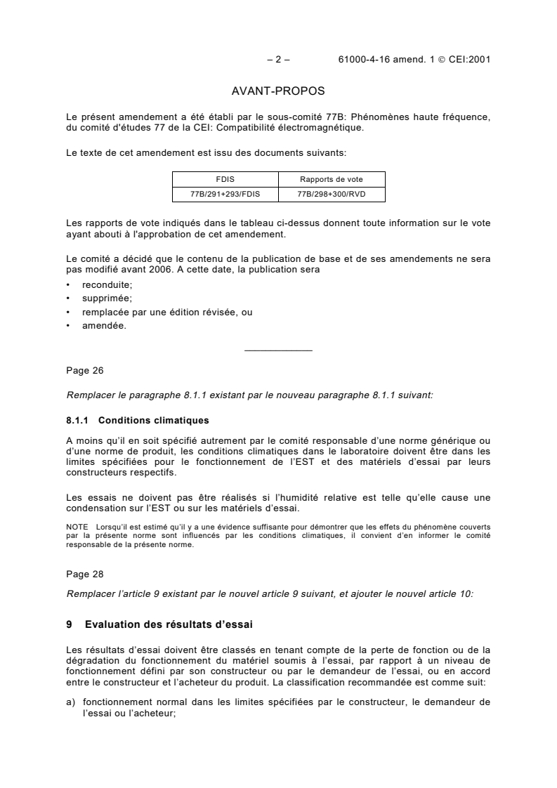 IEC 61000-4-16:1998/AMD1:2001 IEC 61000-4-16:1998/AMD1:2001 - Amendment 1 - Electromagnetic compatibility (EMC) - Part 4-16: Testing and measurement techniques - Test for immunity to conducted, common mode disturbances in the frequency range 0 Hz to 150 kHz
Released:7/11/2001
Isbn:2831859034 - Page 2 preview