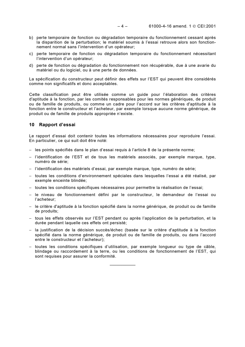 IEC 61000-4-16:1998/AMD1:2001 IEC 61000-4-16:1998/AMD1:2001 - Amendment 1 - Electromagnetic compatibility (EMC) - Part 4-16: Testing and measurement techniques - Test for immunity to conducted, common mode disturbances in the frequency range 0 Hz to 150 kHz
Released:7/11/2001
Isbn:2831859034 - Page 4 preview