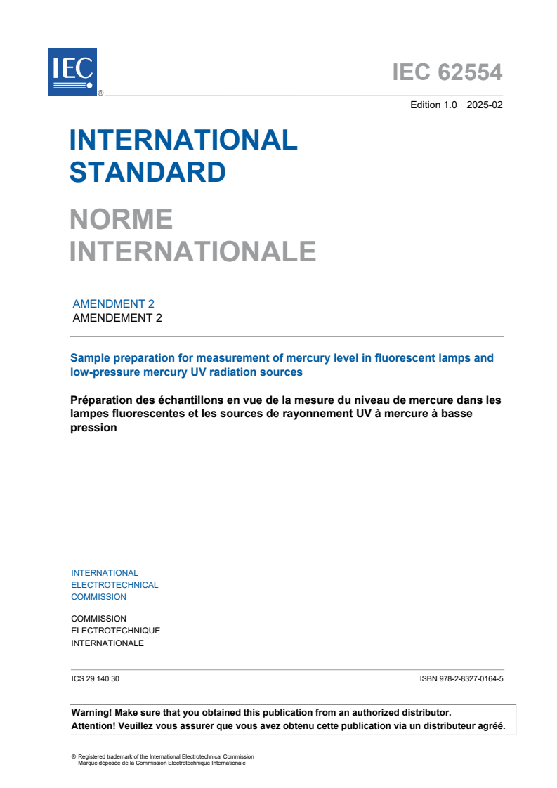 IEC 62554:2011/AMD2:2025 - Amendment 2 - Sample preparation for measurement of mercury level in fluorescent lamps and low-pressure mercury UV radiation sources
Released:11. 02. 2025
Isbn:9782832701645