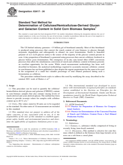 ASTM E3417-24 ASTM E3417-24 - Standard Test Method for Determination of Cellulose/Hemicellulose-Derived Glucan and Galactan Content in Solid Corn Biomass Samples - Page 1 preview