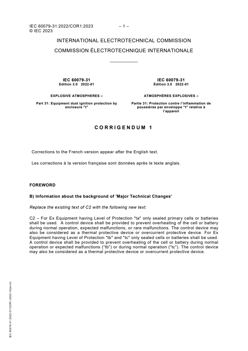 IEC 60079-31:2022/COR1:2023 - Corrigendum 1 - Explosive atmospheres - Part 31: Equipment dust ignition protection by enclosure "t"
Released:31. 10. 2023