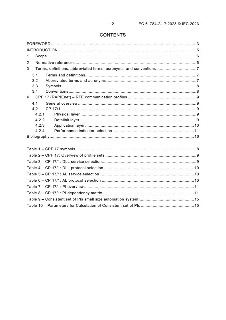 IEC 61784-2-17:2023 IEC 61784-2-17:2023 - Industrial networks - Profiles - Part 2-17: Additional real-time fieldbus profiles based on ISO/IEC/IEEE 8802-3 - CPF 17
Released:5/5/2023 - Page 4 preview