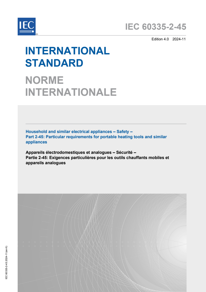 IEC 60335-2-45:2024 - Household and similar electrical appliances - Safety - Part 2-45: Particular requirements for portable heating tools and similar appliances
Released:12. 11. 2024
Isbn:9782832242476