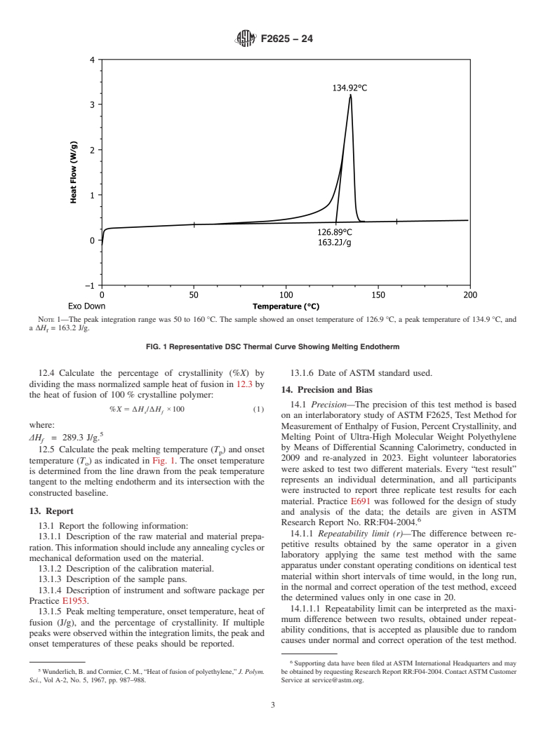 ASTM F2625-24 - Standard Test Method for  Measurement of Enthalpy of Fusion, Percent Crystallinity, and  Melting Point of Ultra-High Molecular Weight Polyethylene by Means  of Differential Scanning Calorimetry
