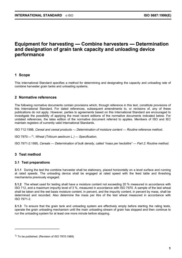 ISO 5687:1999 - Equipment for harvesting -- Combine harvesters -- Determination and designation of grain tank capacity and unloading device performance