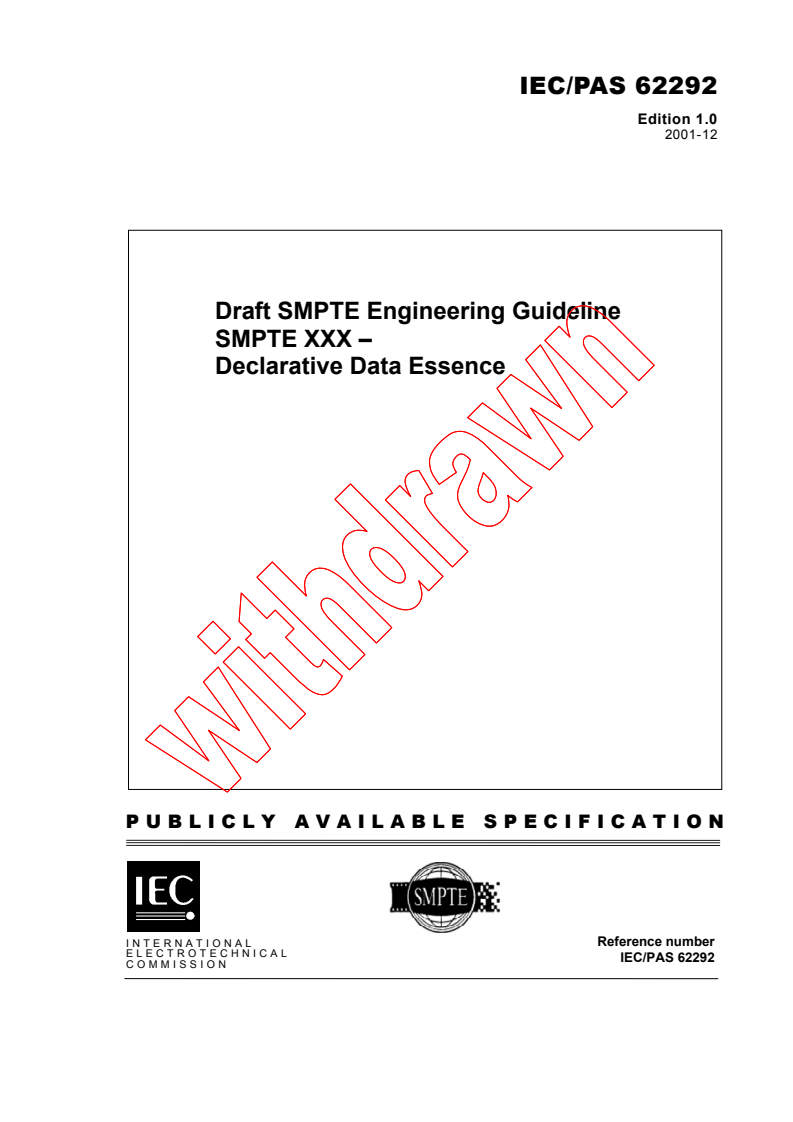 IEC PAS 62292:2001 - Draft SMPTE Engineering Guideline SMPTE XXXX - Declarative Data Essence
Released:12/19/2001
Isbn:2831860555