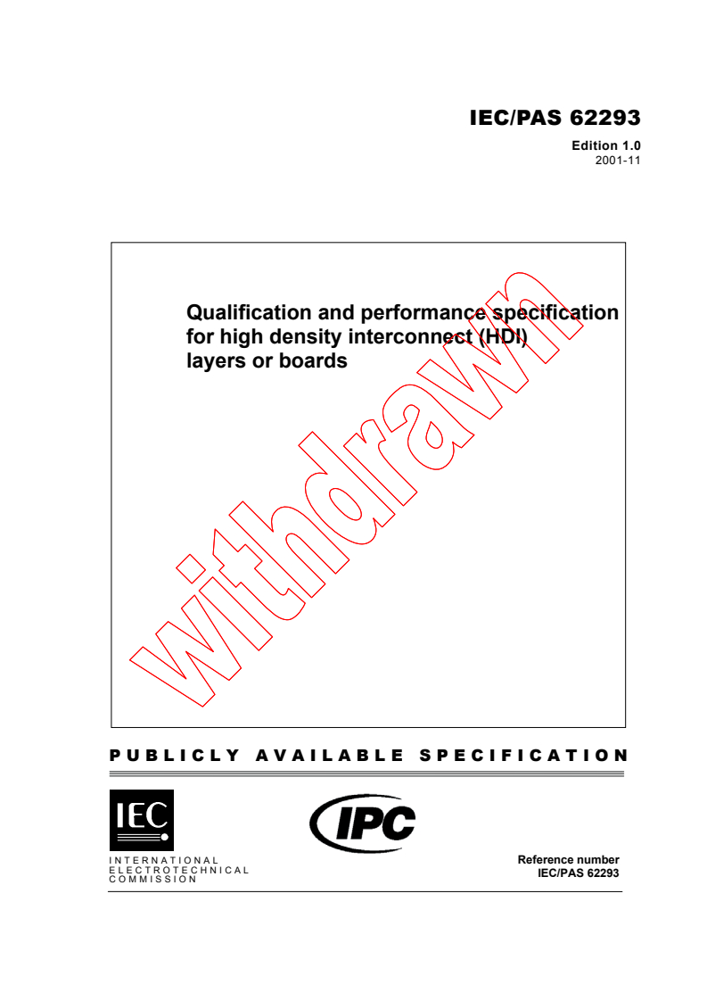 IEC PAS 62293:2001 - Qualification and performance specification for high density interconnect (HDI) layers or boards (IPC 6016)
Released:11/28/2001
Isbn:283186061X