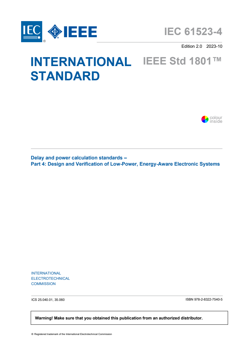 IEC 61523-4:2023 - Delay and power calculation standards - Part 4: Design and Verification of Low-Power, Energy-Aware Electronic Systems
Released:11. 10. 2023