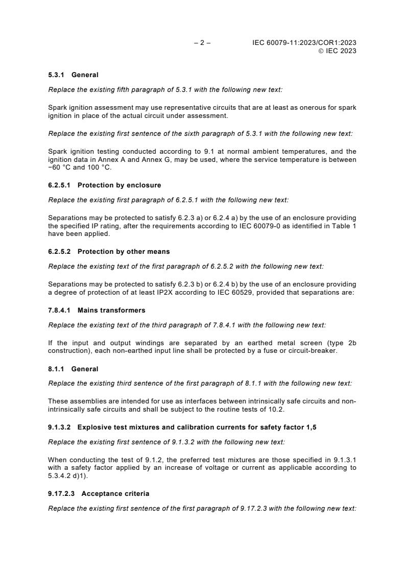 IEC 60079-11:2023/COR1:2023 IEC 60079-11:2023/COR1:2023 - Corrigendum 1 - Explosive atmospheres - Part 11: Equipment protection by intrinsic safety "i"
Released:6/27/2023 - Page 2 preview