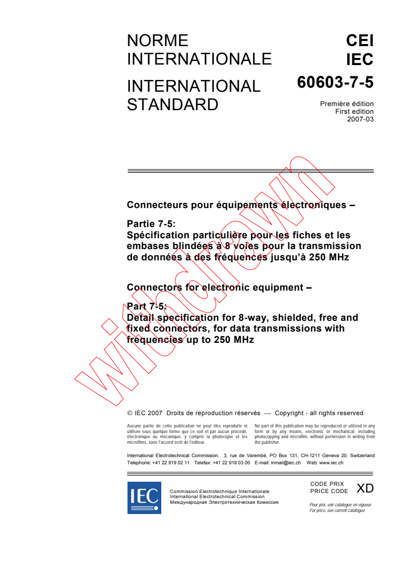 IEC 60603-7-5:2007 - Connectors for electronic equipment - Part 7-5: Detail specification for 8-way, shielded, free and fixed connectors, for data transmissions with frequencies up to 250 MHz
Released:3/30/2007
Isbn:2831890128