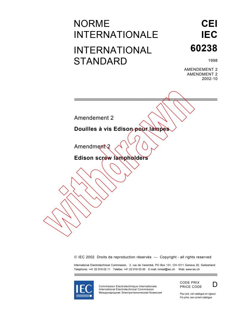 IEC 60238:1998/AMD2:2002 - Amendment 2 - Edison screw lampholders
Released:10/8/2002
Isbn:2831866391