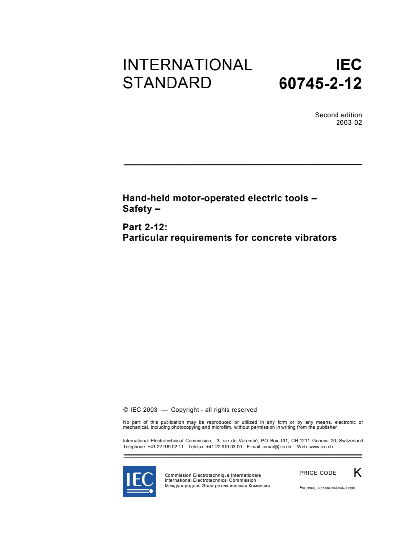 IEC 60745-2-12:2003 - Hand-held motor-operated electric tools - Safety - Part 2-12: Particular requirements for concrete vibrators
Released:2/12/2003
Isbn:2831868521