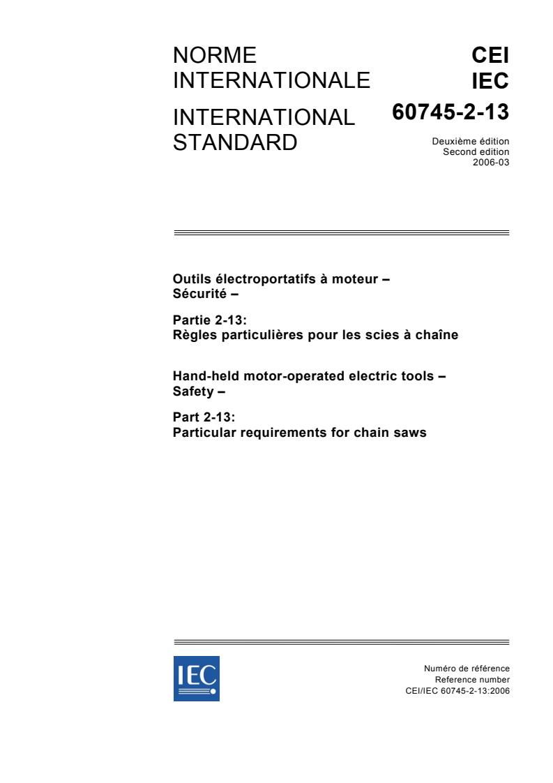 IEC 60745-2-13:2006 - Hand-held motor-operated electric tools - Safety - Part 2-13: Particular requirements for chain saws
