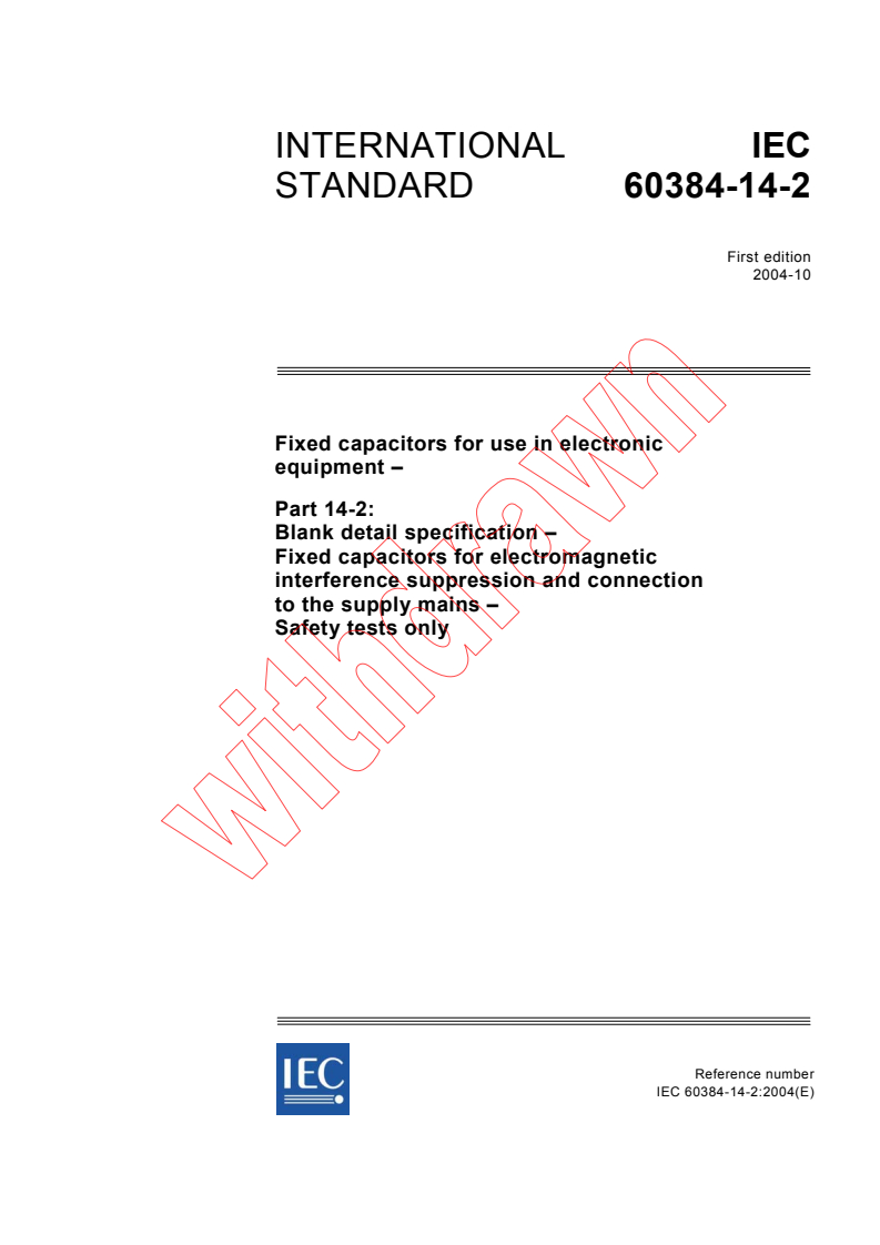 IEC 60384-14-2:2004 - Fixed capacitors for use in electronic equipment - Part 14-2: Blank detail specification - Fixed capacitors for electromagnetic interference suppression and connection to the supply mains - Safety tests only
Released:10/14/2004
Isbn:2831876885