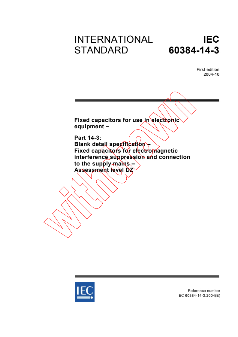 IEC 60384-14-3:2004 - Fixed capacitors for use in electronic equipment - Part 14-3: Blank detail specification - Fixed capacitors for electromagnetic interference suppression and connection to the supply mains  - Assessment level DZ
Released:10/14/2004
Isbn:2831876893