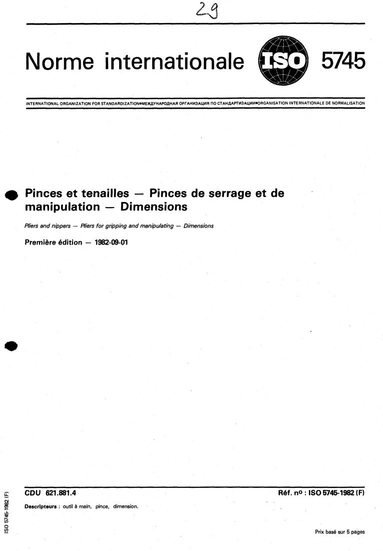 ISO 5745:1982 - Pliers and nippers — Pliers for gripping and manipulating — Dimensions
Released:9/1/1982