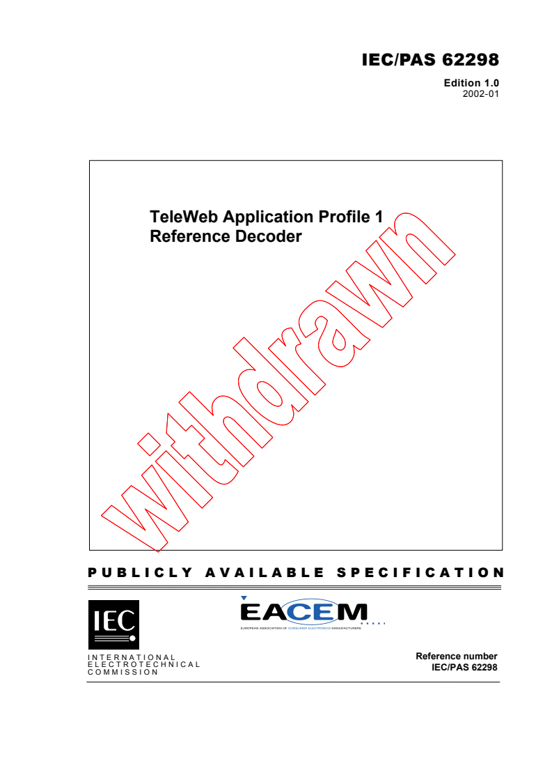 IEC PAS 62298:2002 - TeleWeb Application Profile 1 Reference Decoder
Released:1/16/2002
Isbn:2831860741