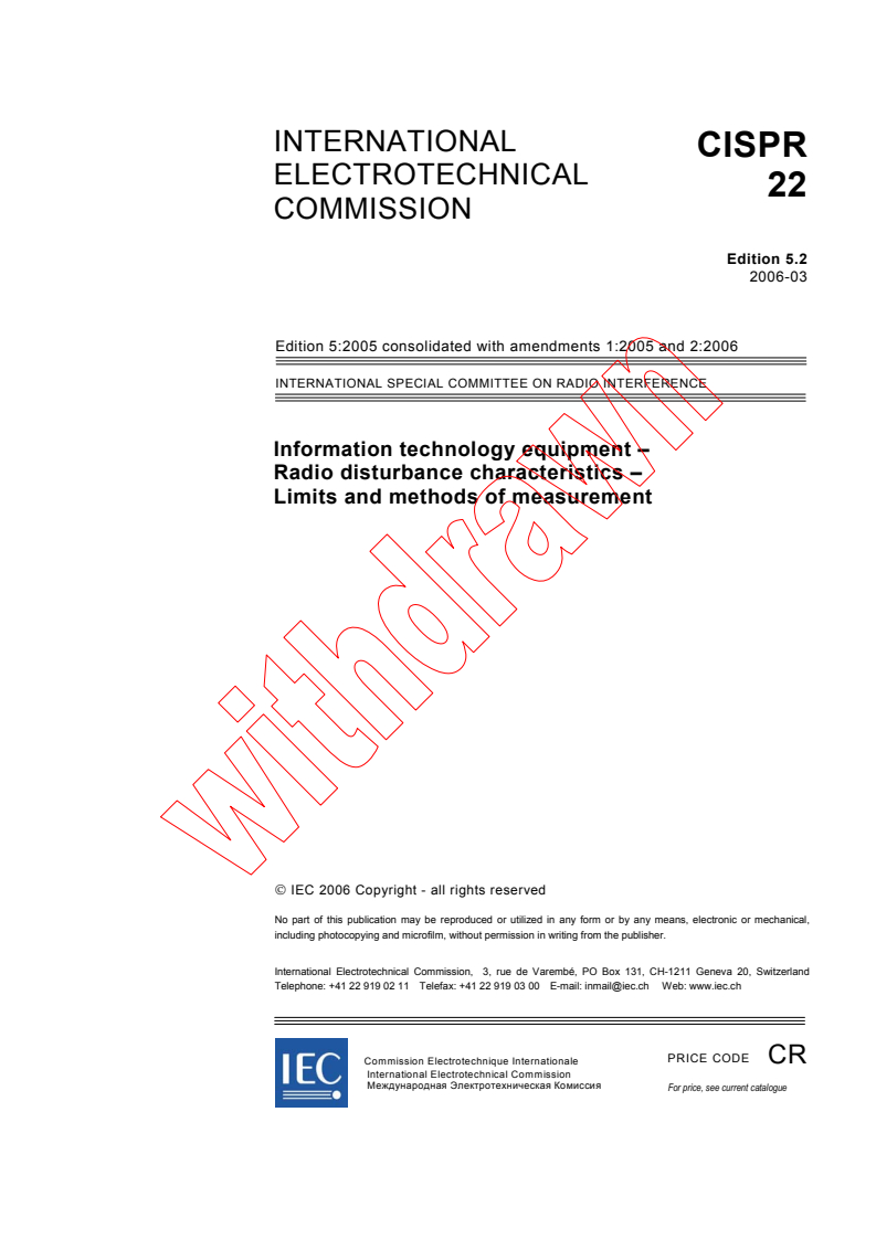 CISPR 22:2005+AMD1:2005+AMD2:2006 CSV - Information technology equipment - Radio disturbance characteristics - Limits and methods of measurement
Released:3/20/2006