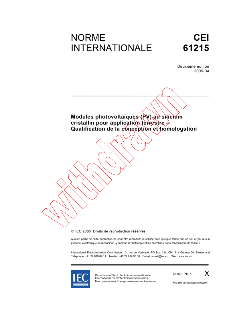 IEC 61215:2005 - Modules photovoltaïques (PV) au silicium cristallin pour application terrestre - Qualification de la conception et homologation
Released:4/27/2005