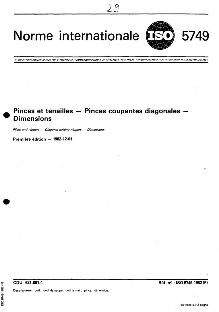 ISO 5749:1982 - Pliers and nippers — Diagonal cutting nippers — Dimensions
Released:12/1/1982