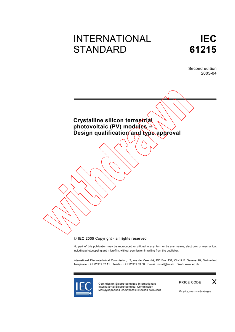 IEC 61215:2005 - Crystalline silicon terrestrial photovoltaic (PV) modules - Design qualification and type approval
Released:4/27/2005