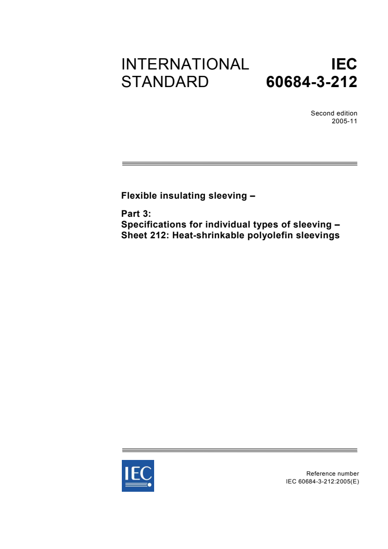 IEC 60684-3-212:2005 - Flexible insulating sleeving - Part 3: Specifications for individual types of sleeving - Sheet 212: Heat-shrinkable polyolefin sleevings
Released:11/21/2005
Isbn:2831882834