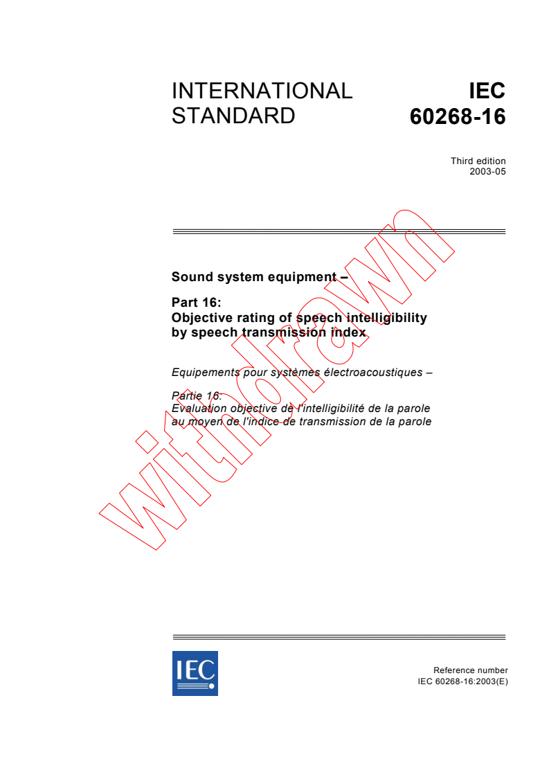IEC 60268-16:2003 - Sound system equipment - Part 16: Objective rating of speech intelligibility by speech transmission index
Released:5/22/2003
Isbn:2831870356