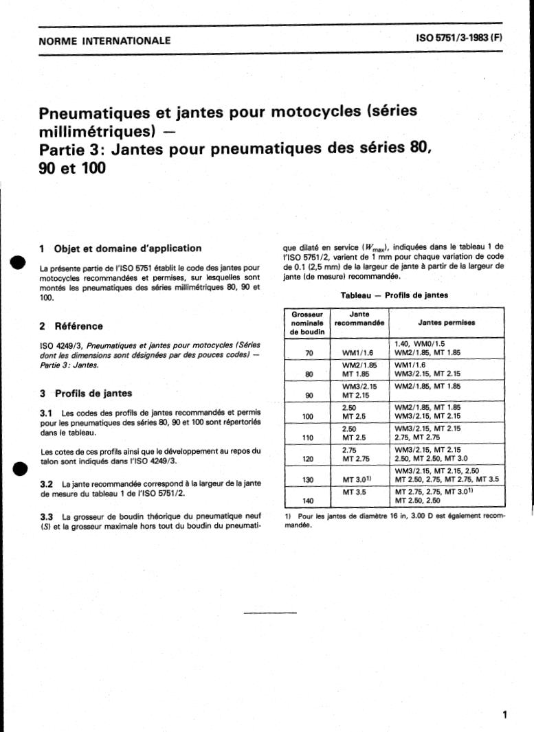 ISO 5751-3:1983 - Motorcycle tyres and rims (metric series) — Part 3: Rims for tyres of series 80, 90 and 100
Released:6/1/1983