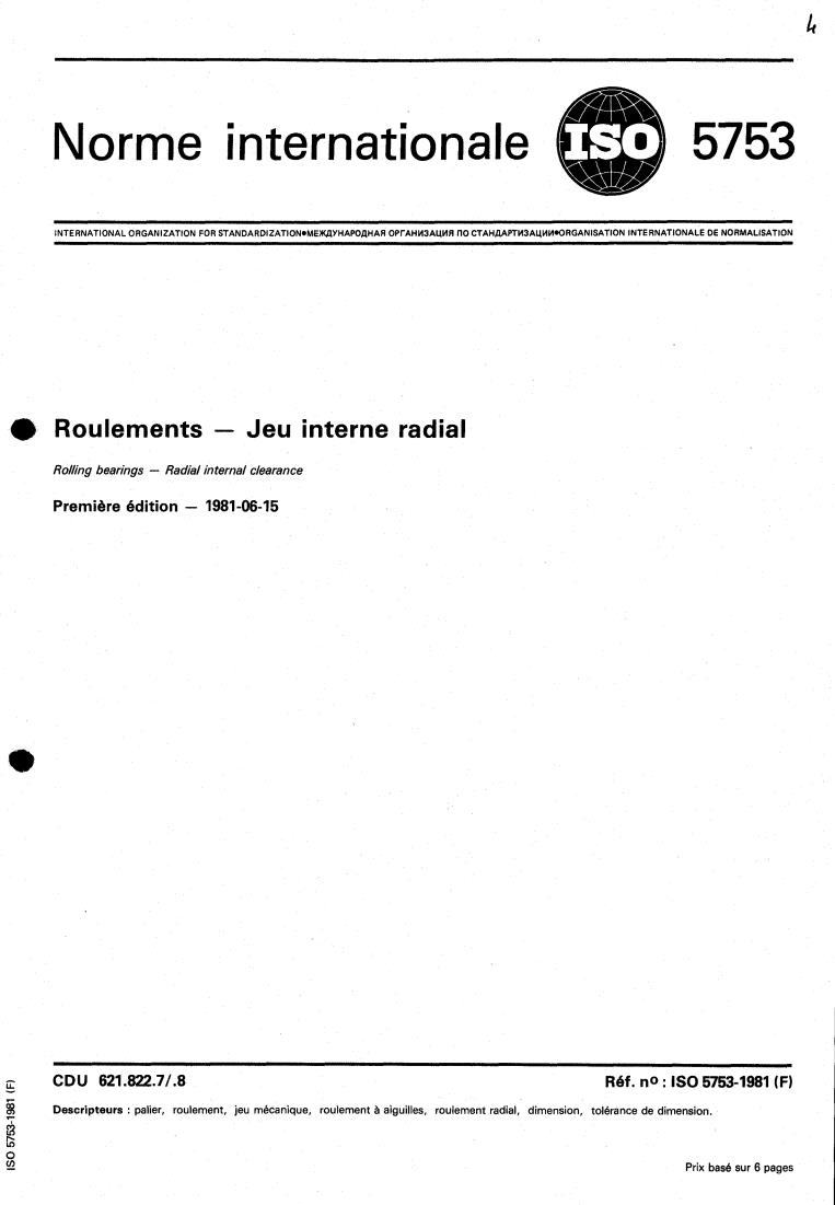 ISO 5753:1981 - Rolling bearings — Radial internal clearance
Released:6/1/1981