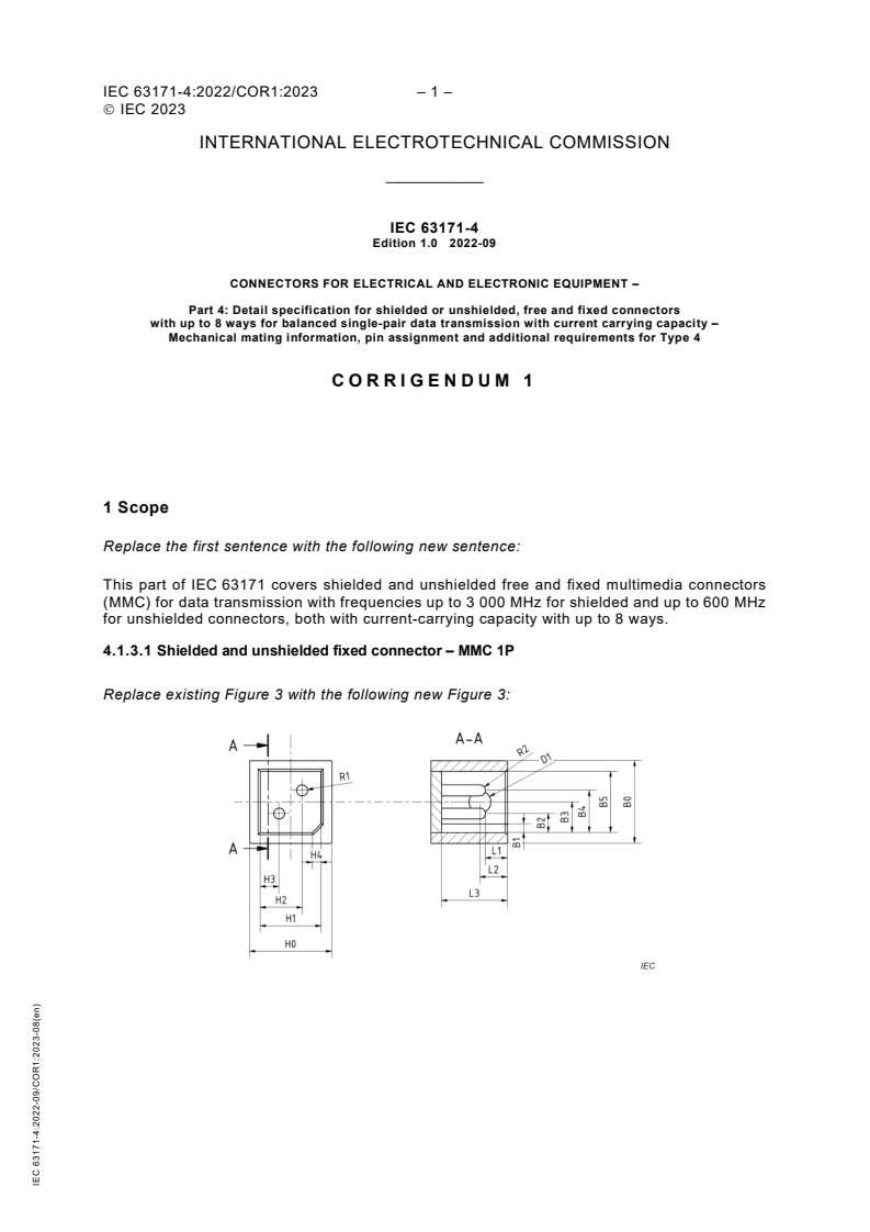 IEC 63171-4:2022/COR1:2023 - Corrigendum 1 - Connectors for electrical and electronic equipment - Part 4: Detail specification for shielded or unshielded, free and fixed connectors with up to 8 ways for balanced single-pair data transmission with current carrying capacity - Mechanical mating information, pin assignment and additional requirements for Type 4
Released:8/4/2023