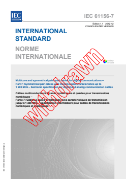 IEC 61156-7:2003 IEC 61156-7:2003+AMD1:2012 CSV - Multicore and symmetrical pair/quad cables for digital communications - Part 7: Symmetrical pair cables with transmissioncharacteristics up to 1 200 MHz - Sectional specification fordigital and analog communication cables
Released:12/7/2012
Isbn:9782832205631 - Page 1 preview