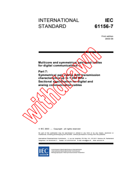 IEC 61156-7:2003 IEC 61156-7:2003 - Multicore and symmetrical pair/quad cables for digital communications - Part 7: Symmetrical pair cables with transmission characteristics up to 1 200 MHz - Sectional specification for digital and analog communication cables
Released:5/23/2003
Isbn:2831870453 - Page 3 preview