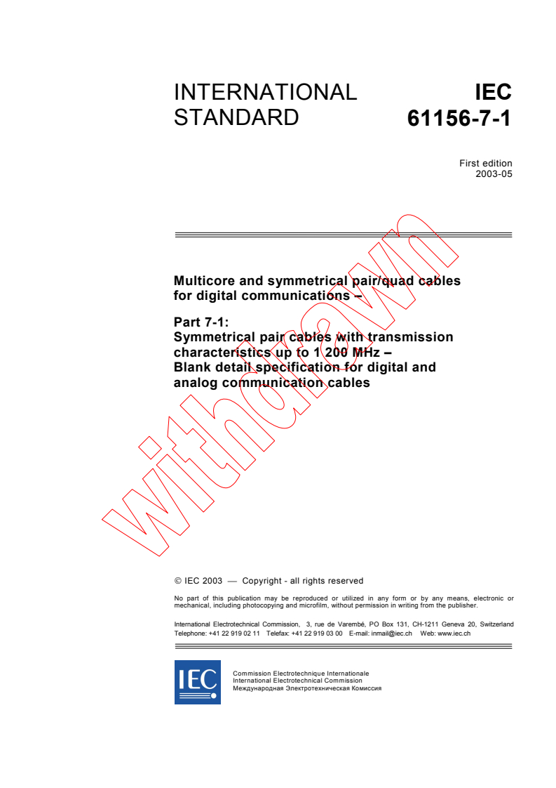 IEC 61156-7-1:2003 - Multicore and symmetrical pair/quad cables for digital communications - Part 7-1: Symmetrical pair cables with transmission characteristics up to 1 200 MHz - Blank detail specification for digital and analog communication cables
Released:5/23/2003
Isbn:2831870445