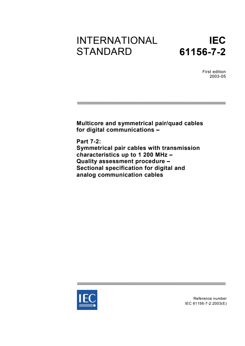 IEC 61156-7-2:2003 - Multicore and symmetrical pair/quad cables for digital communications - Part 7-2: Symmetrical pair cables with transmission characteristics up to 1 200 MHz - Capability Approval - Sectional specification for digital and analog communication cables
Released:5/23/2003
Isbn:2831870461